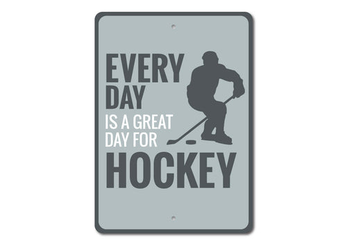 Great Day for Hockey Sign