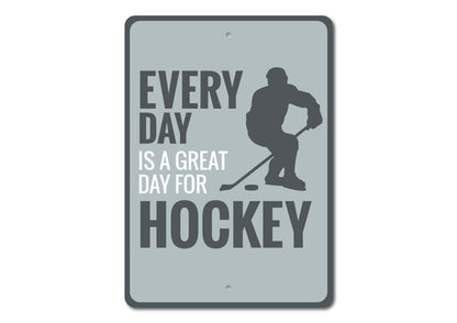 Great Day for Hockey Sign