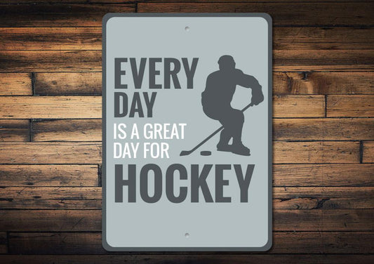 Great Day for Hockey Sign