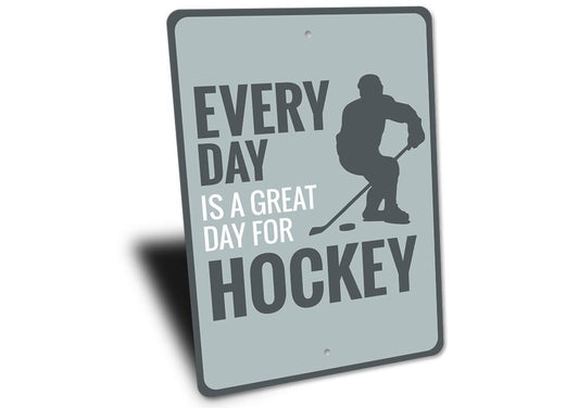 Great Day for Hockey Sign