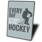 Great Day for Hockey Sign