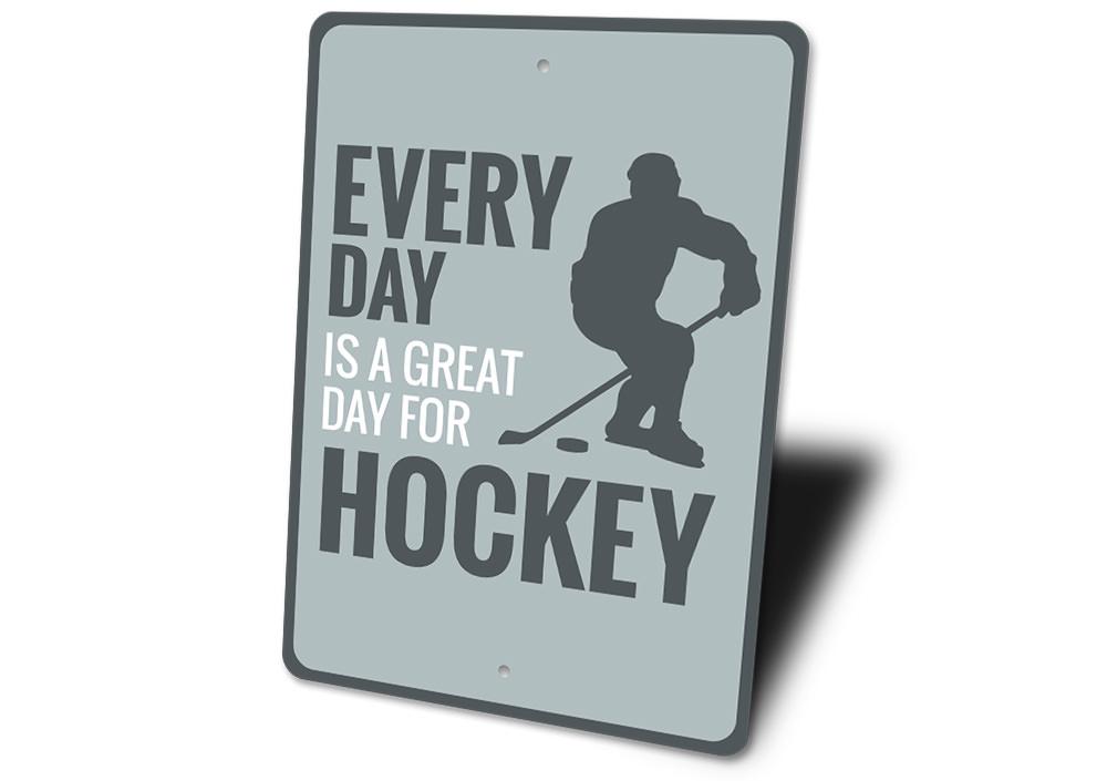 Great Day for Hockey Sign