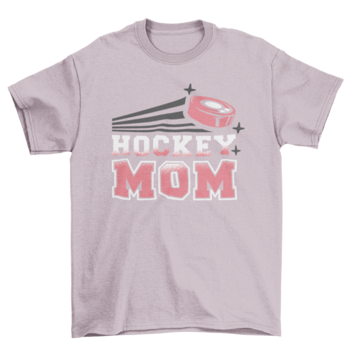 Hockey sport mom quote t-shirt