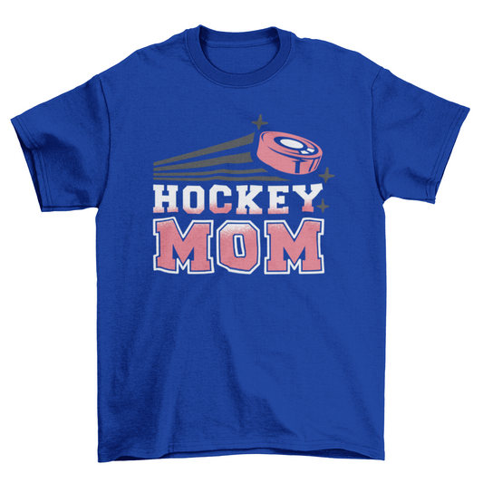Hockey sport mom quote t-shirt